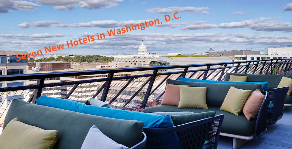 Seven New Hotels in Washington, D.C.