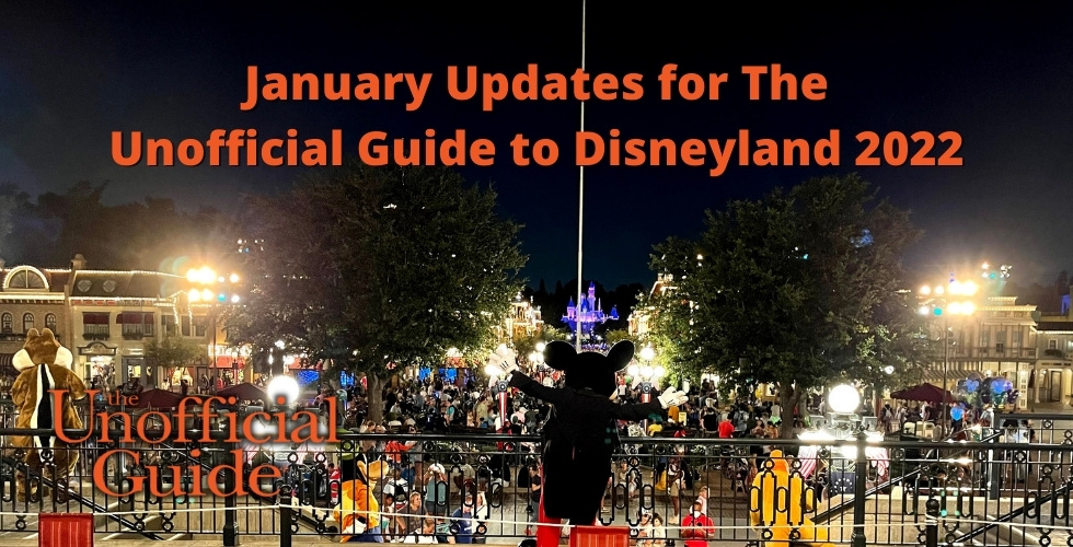 January Updates for The Unofficial Guide to Disneyland 2022