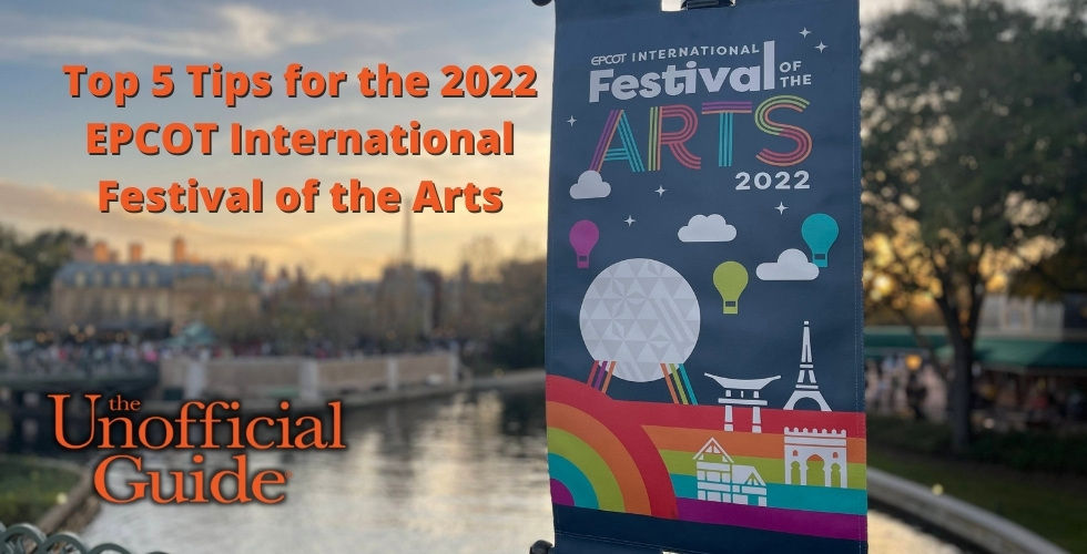 Top 5 Unofficial Tips for the 2022 EPCOT International Festival of the Arts