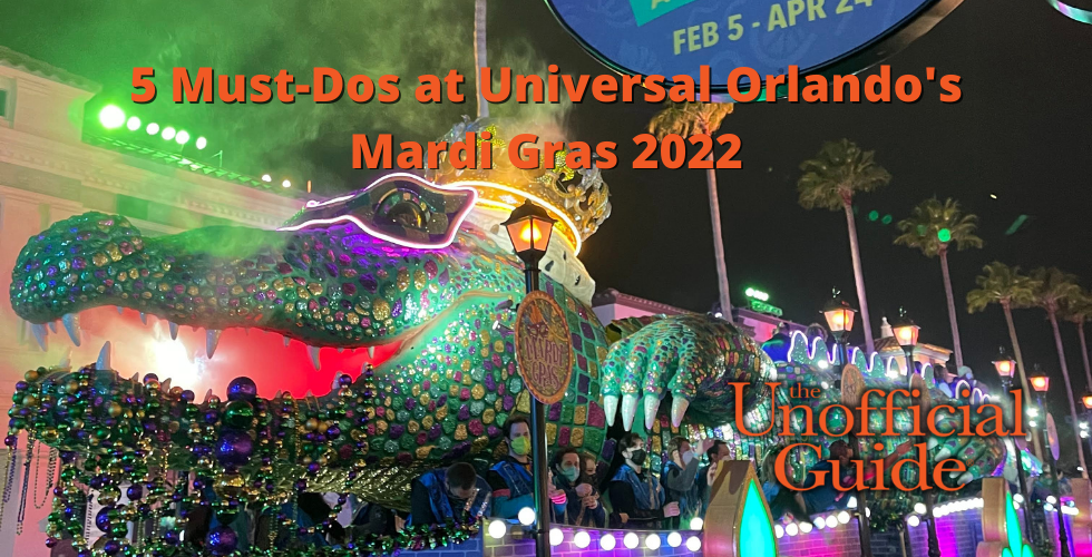 5 Must-Dos at Universal Orlando's Mardi Gras 2022