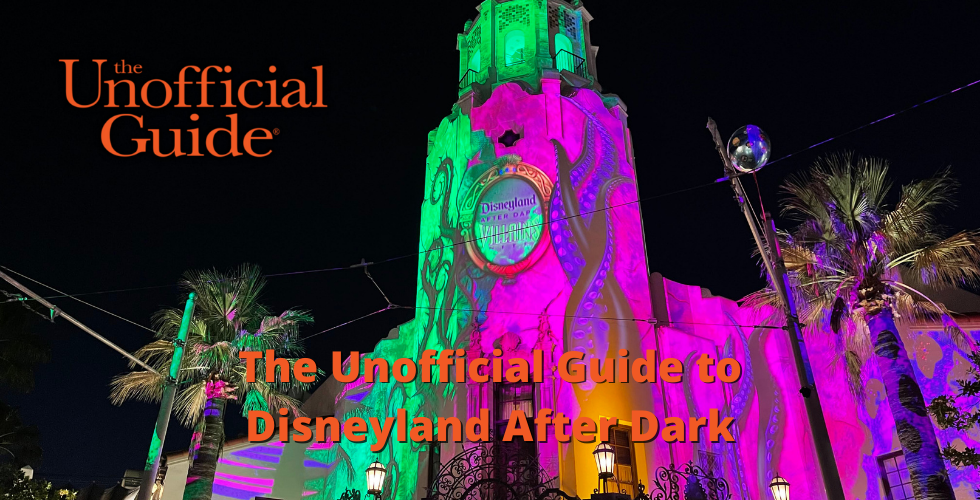 The Unofficial Guide to Disneyland After Dark