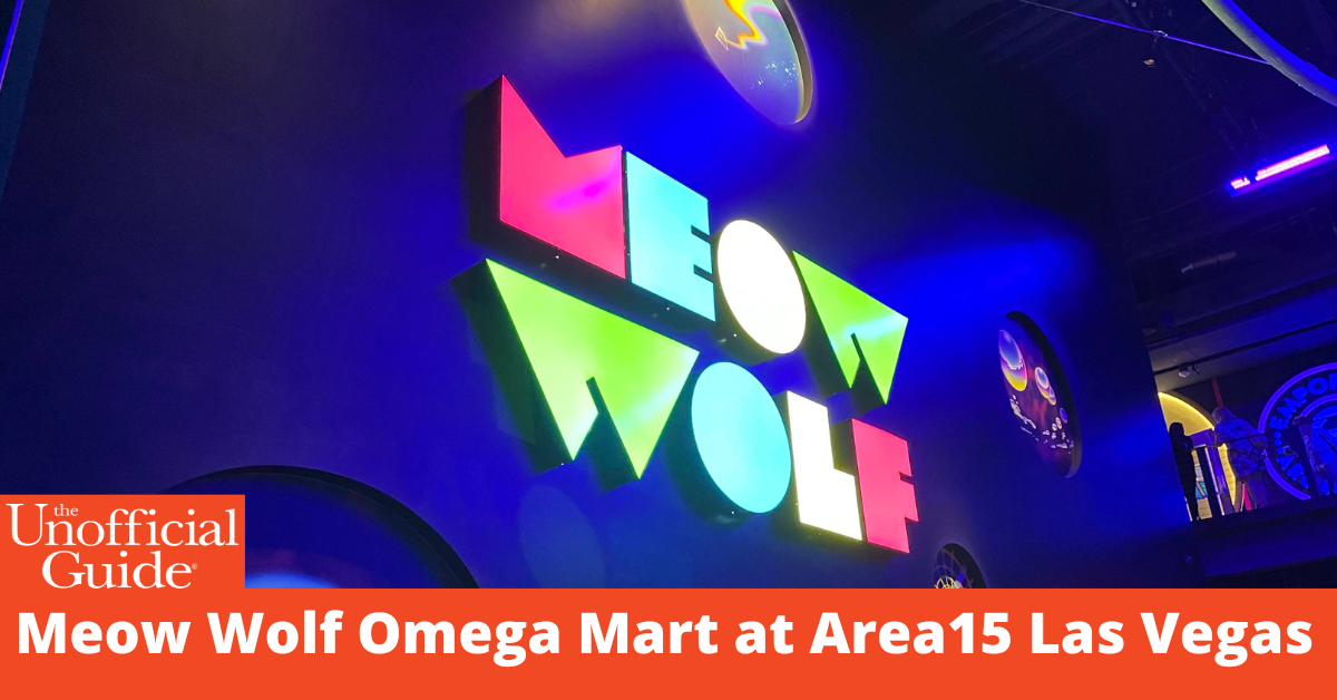 Unofficial Guide to Meow Wolf Omega Mart at Area15 Las Vegas