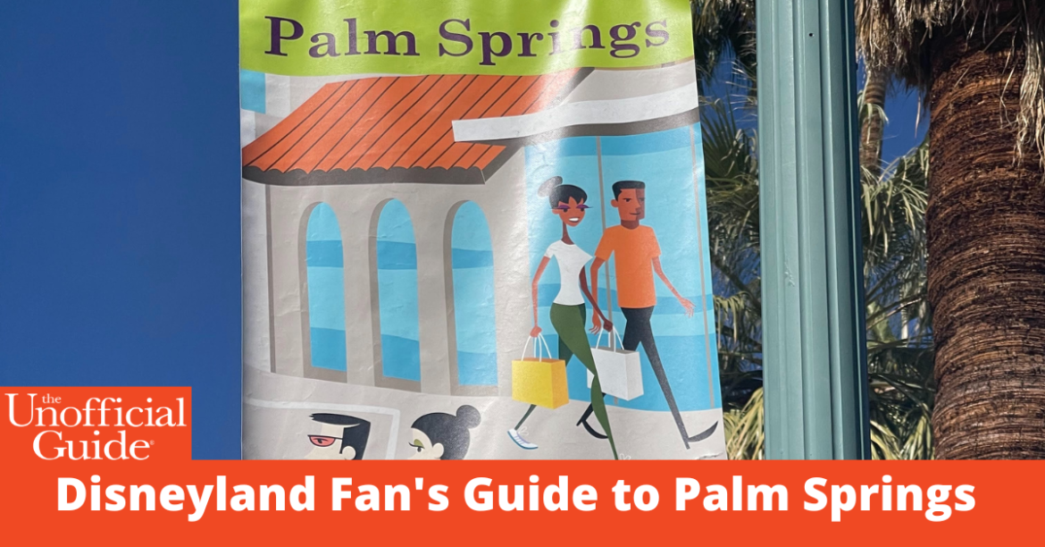 Disneyland Fan's Guide to Palm Springs