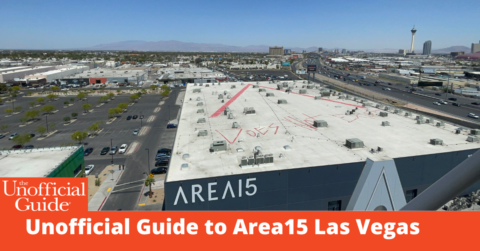 Unofficial Guide to Area15 Las Vegas Attractions