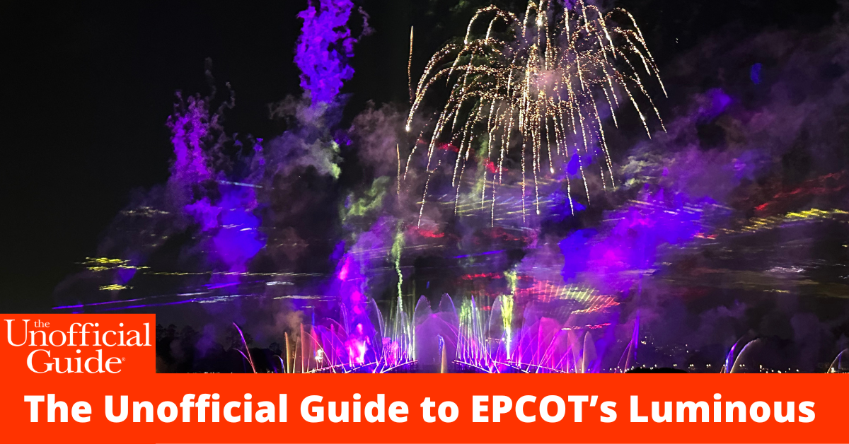 The Unofficial Guide To Epcot's Luminous: The Symphony Of Us - The 