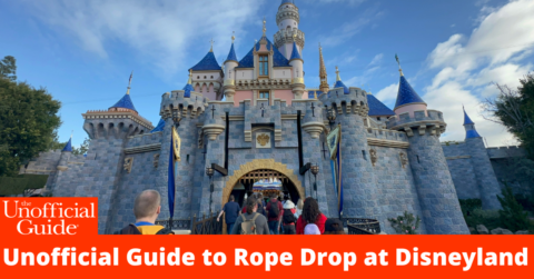 Unofficial Guide to Rope Drop at Disneyland