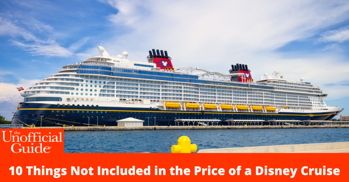 10 Things Not Included in the Price of a Disney Cruise BANNER