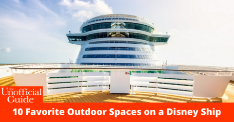 10 Favorite Outdoor Spaces on a Disney Ship