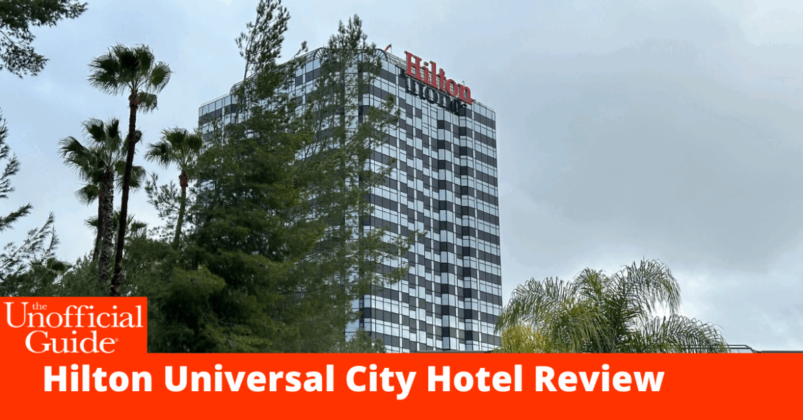 Hilton Universal City Hotel Review